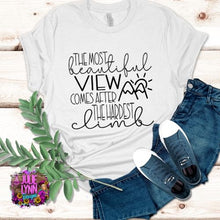Load image into Gallery viewer, "The Most Beautiful View Comes After the Hardest Climb" Tee