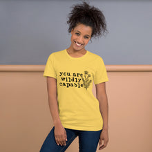 Load image into Gallery viewer, "You are Wildly Capable" Tee