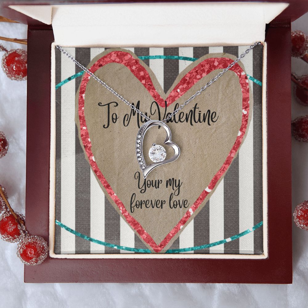 To My Valentine/Your My Forever Love Necklace