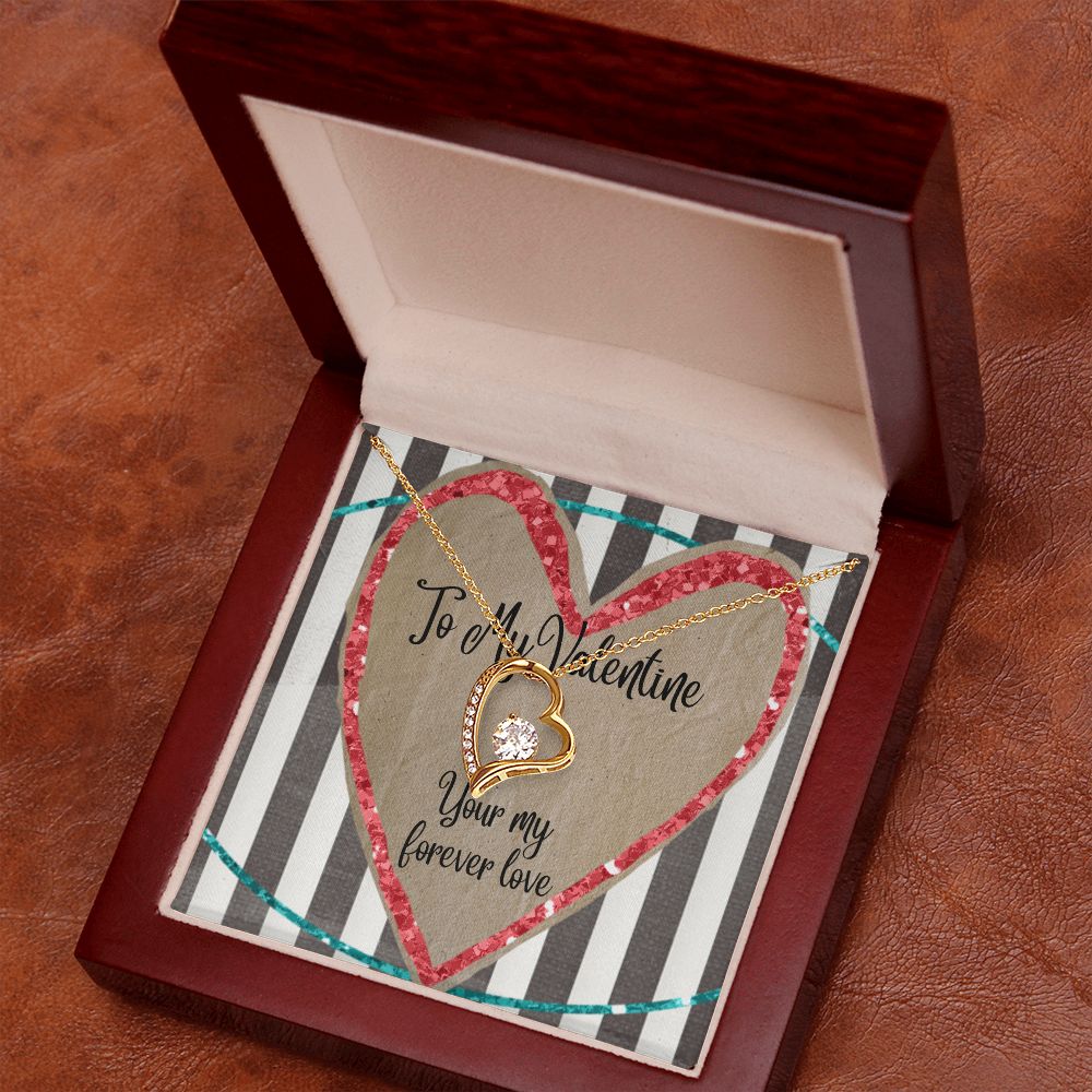 To My Valentine/Your My Forever Love Necklace