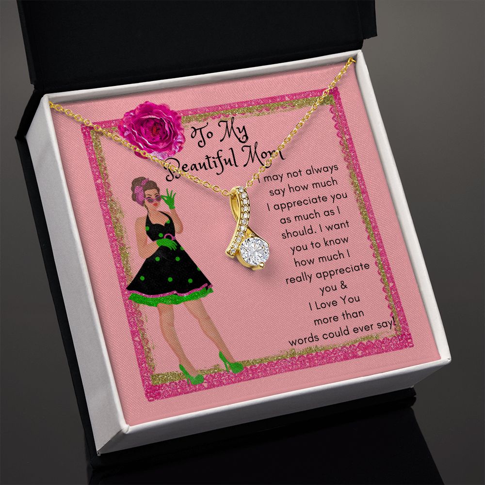 To My Beautiful Mom Alluring Beauty Necklace