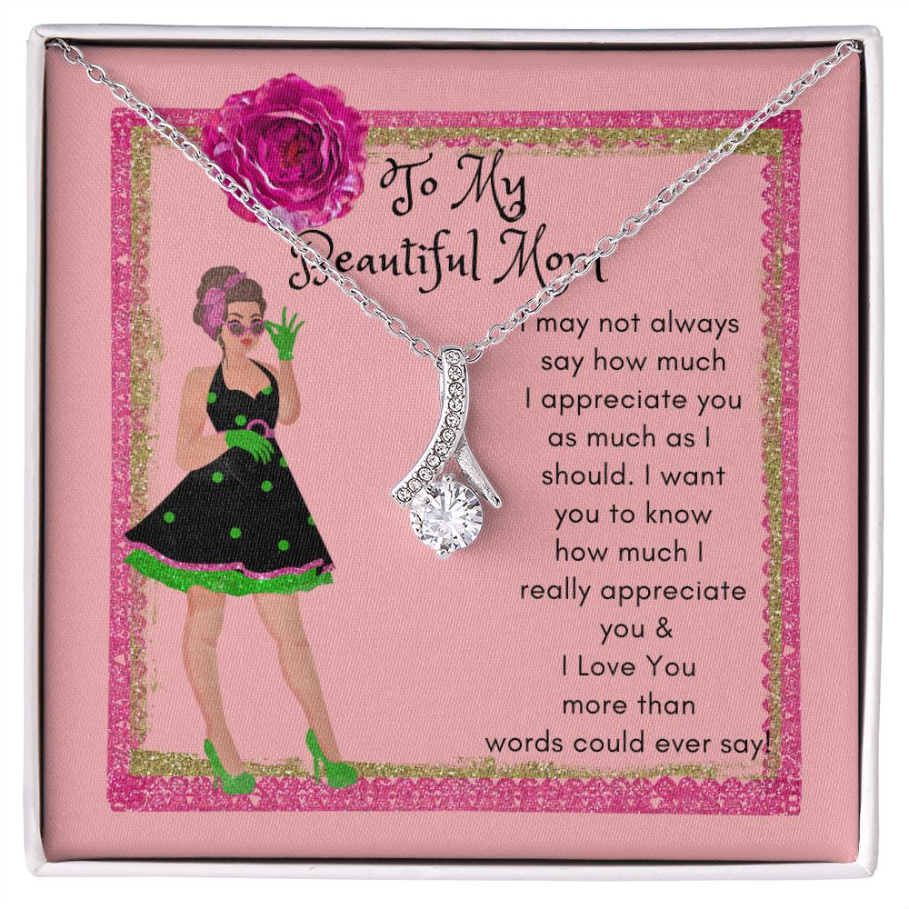 To My Beautiful Mom Alluring Beauty Necklace