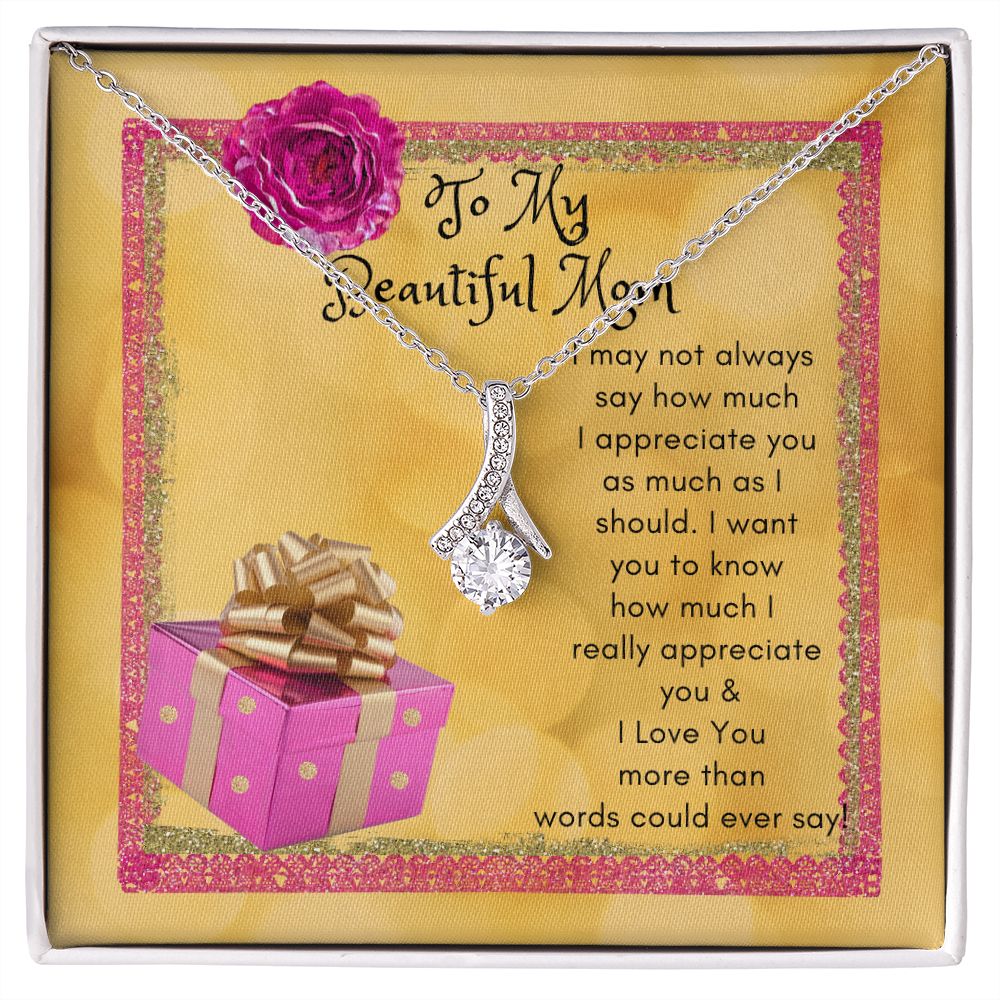 To My Beautiful Mom Alluring Beauty Necklace