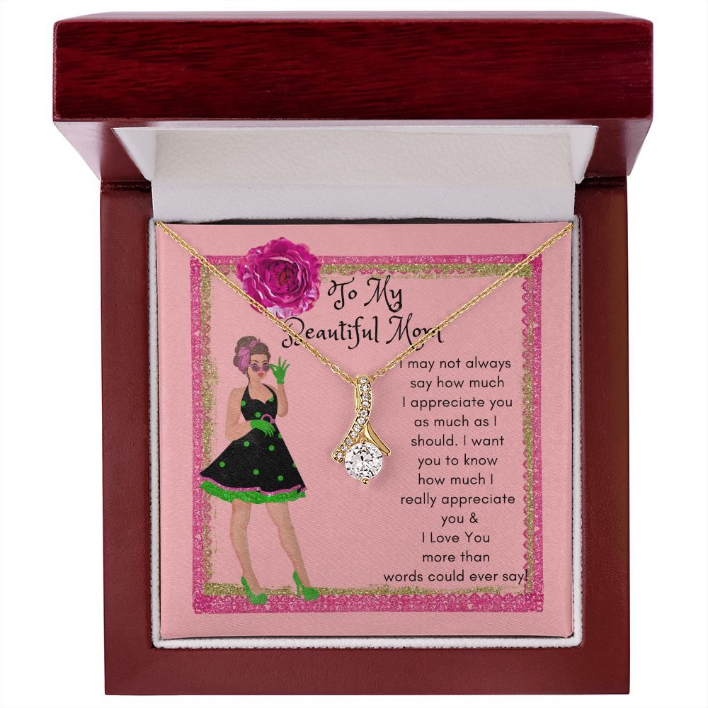To My Beautiful Mom Alluring Beauty Necklace