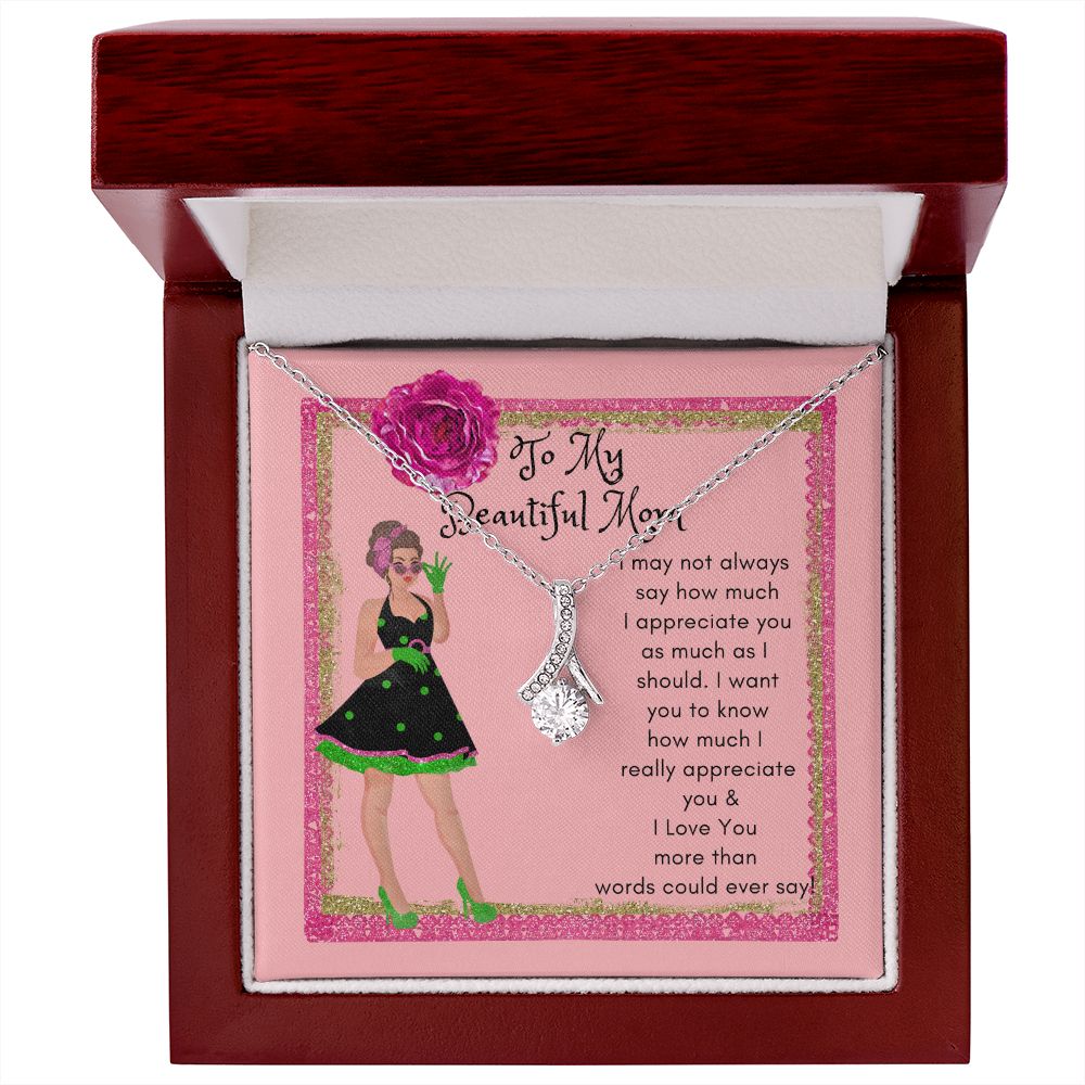 To My Beautiful Mom Alluring Beauty Necklace