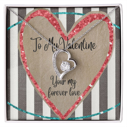 To My Valentine/Your My Forever Love Necklace