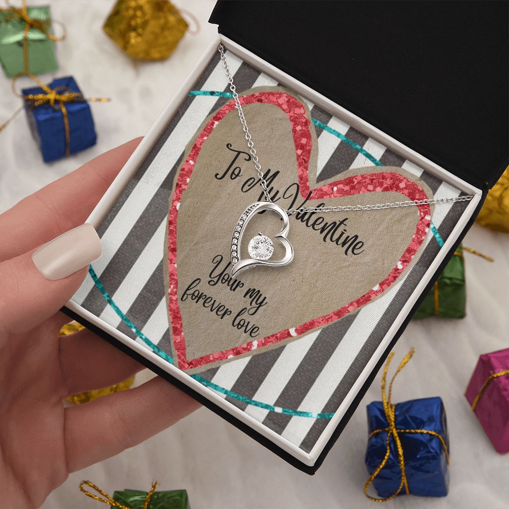 To My Valentine/Your My Forever Love Necklace