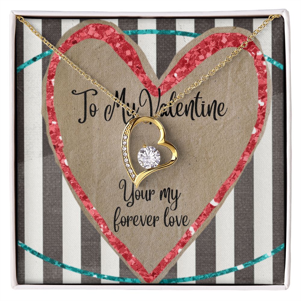 To My Valentine/Your My Forever Love Necklace
