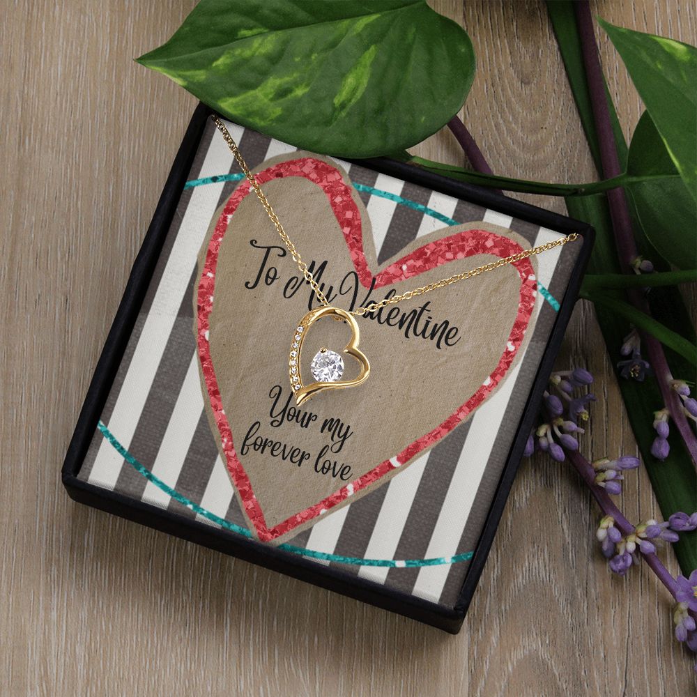 To My Valentine/Your My Forever Love Necklace