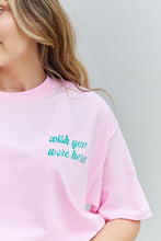 Load image into Gallery viewer, Sweet Claire "Wish You Were Here" Oversized Graphic T-Shirt
